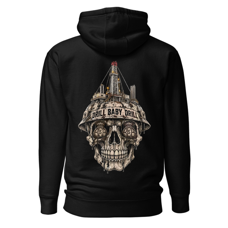 The Drill Baby Drill Hoodie