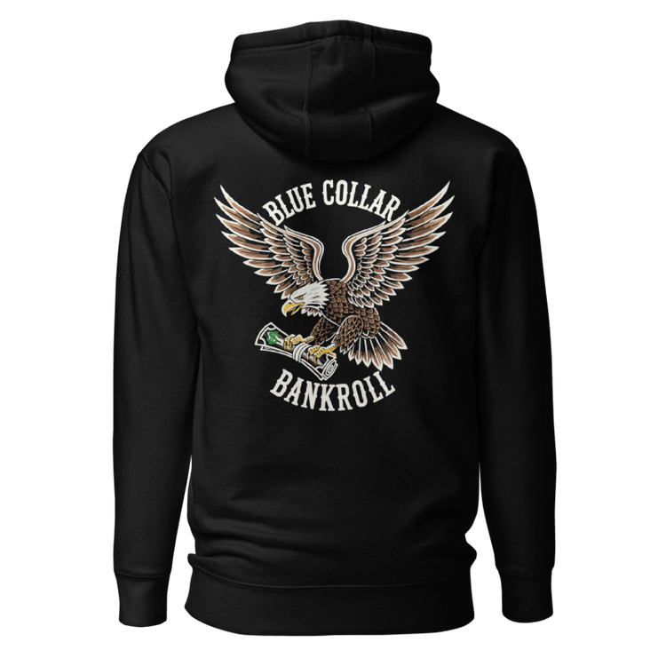Black hoodie with a large eagle and Blue Collar Bankroll graphic on the back